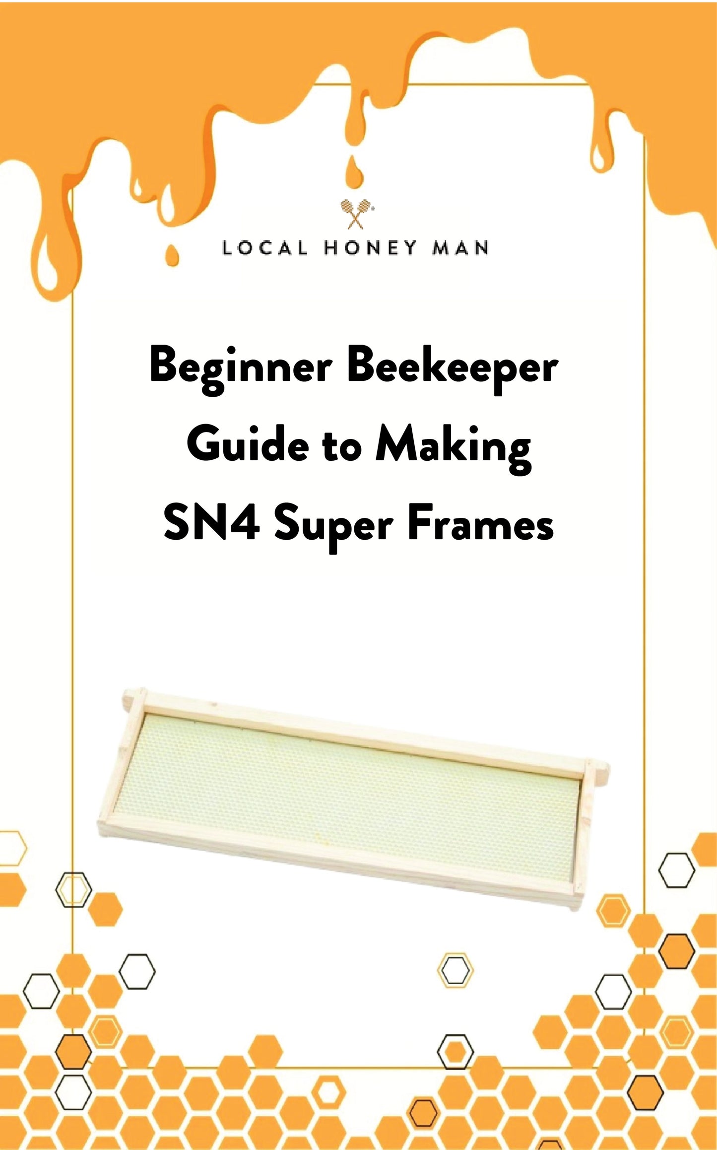 Beginner Beekeeper Guide to Making SN4 Super Frames